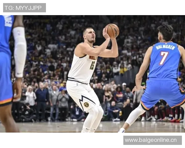 约基奇首节表现惊艳7投6中高效斩获16分4篮板1助攻1抢断